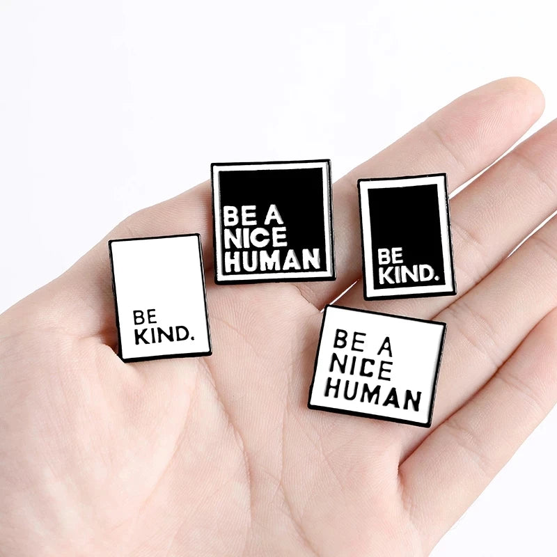 Custom Enamel Pins Simple Sticky Note Black White Brooches Lapel Pin Shirt Bag BE KIND NICE Human Badge Jewelry Gift for Friends