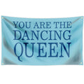 You Are the Dancing Queen Flag 3x5 Ft with Brightly Colored Brass Grommets 100D Polyester Outside Banner Decor