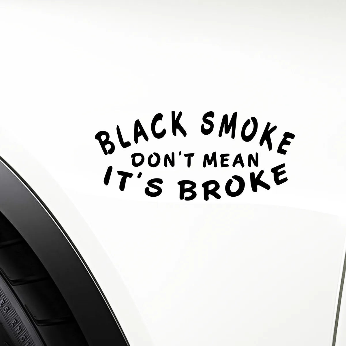 Black Smoke Don'T Mean Broke Car Decal Bumper Window Door Truck Funny Sticker Gift Die Cut Decals Laptop Window Glass
