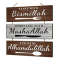 Arabic Calligraphy Wooden Farmhouse Wall Decoration Start with Bismillah Appreciate with MashaAllah End with Alhamdulillah