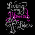 Custom Living My Blessed Life With Cross Religious Rhinestone Transfer Heat Transfer Motif for Tshirt