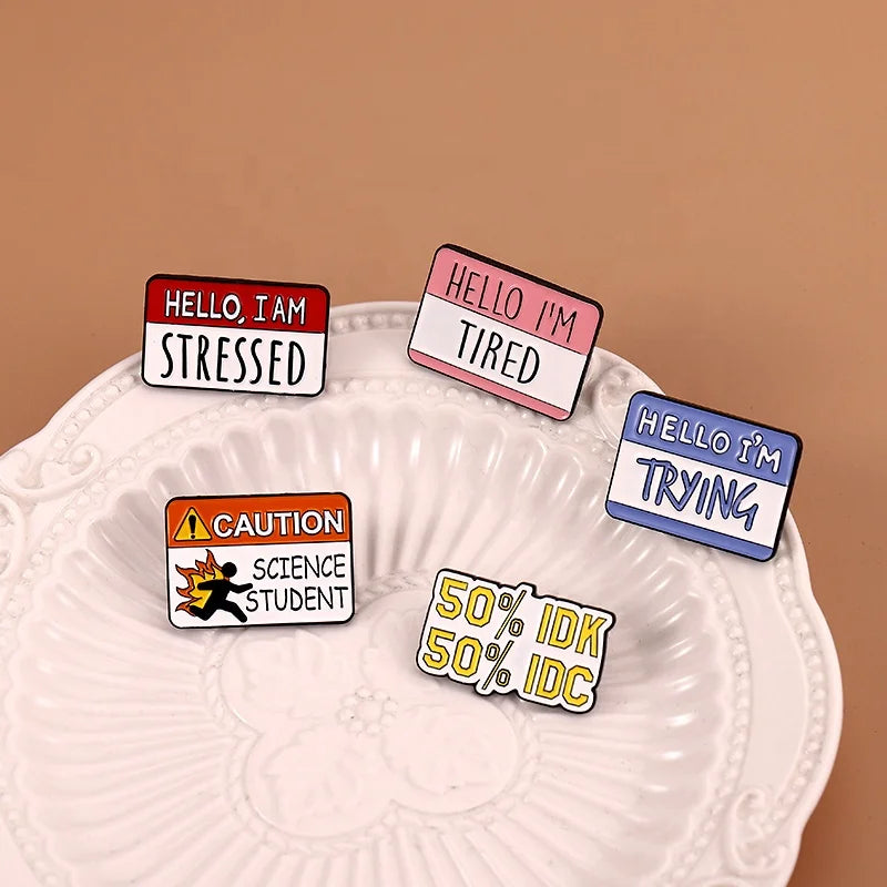 Dialogue Slogan Enamel Pins Hello I Am Stressed Tired Trying Relieve Stress Brooches on Clothes Gift for Woman Friend Jewelry
