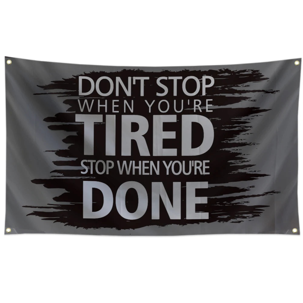 Don't Stop When You're Tired Flag 3x5 ft for Room College Dorm Bedroom Living Room Wall Tapestry Decor