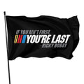 3x5ft High Quality Polyester if You Aint First You Are Last Ricky Bobby Flag for Lake House Decoration