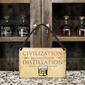 Zivilization Begins with Distillation 18 X 12 Inch Metal Sign Hanging Sign HS186 Wall Decoration