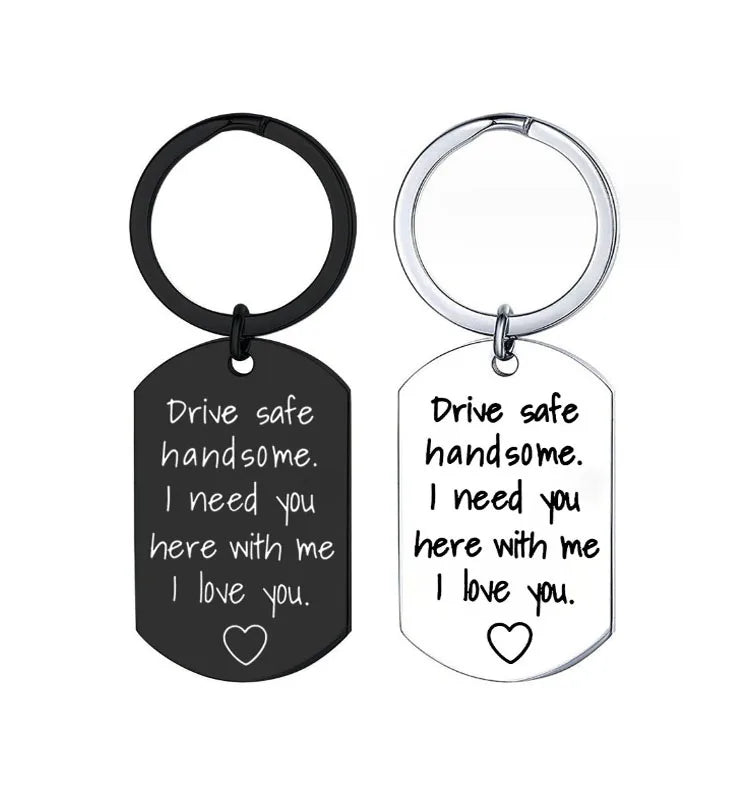Drive Safe Handsome I Need You Here With Me Keyring Birthday Valentine Day Gift Keychain Keyring for Him Boyfriend Husband Gift