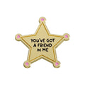 Star Enamel Pins Custom YOU'VE GOT a FRIEND in ME Brooches Lapel Badges Funny Jewelry Gift for Kids Friends