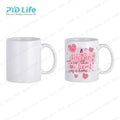 PYD Life RTS Mother's Day 11oz 330ml Hot Sale 3A Ceramic White Sublimation Coffee Cups Mugs