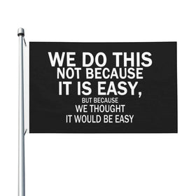 WE DO THIS NOT BECAUSE IT IS EASY Black Flag 3*5Ft Outdoor Banner Flag Decor