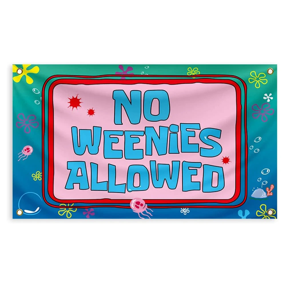 No Weenies Allowed Flag 3x5 Feet Funny Poster DurableWall Flag with Brass Grommets No Weenies Allowed Flag