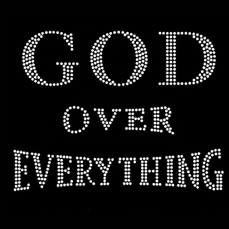 New Arrival Custom God Over Everything Religious Rhinestone Transfer Design Motif Christian Rhinestones Patch for  T-shirt