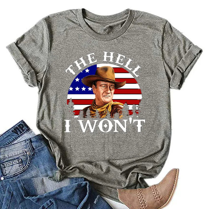 2023 New European and American the Hell I Won't Printed T-shirt
