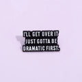 Funny Quotes Cute Anime Movies Games Hard Enamel Pins Collect Cartoon Brooch Backpack Hat Bag Collar Lapel Badge