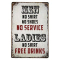 Men No Shirt No Shoes No Service Ladies No Shirt Free Drinks Funny Saying Vintage Art Deco Tin Sign Home Wall Decor Antique