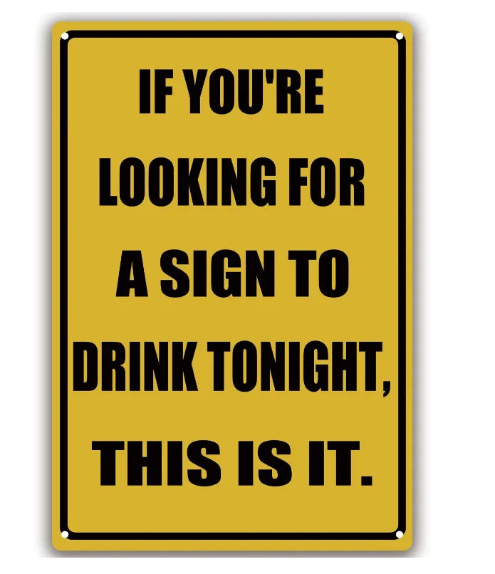 Funny Metal Sign to Drink Tonight 8" X 12" Tin Signs Man Cave Home Bar Decor Vintage Decorations Sign