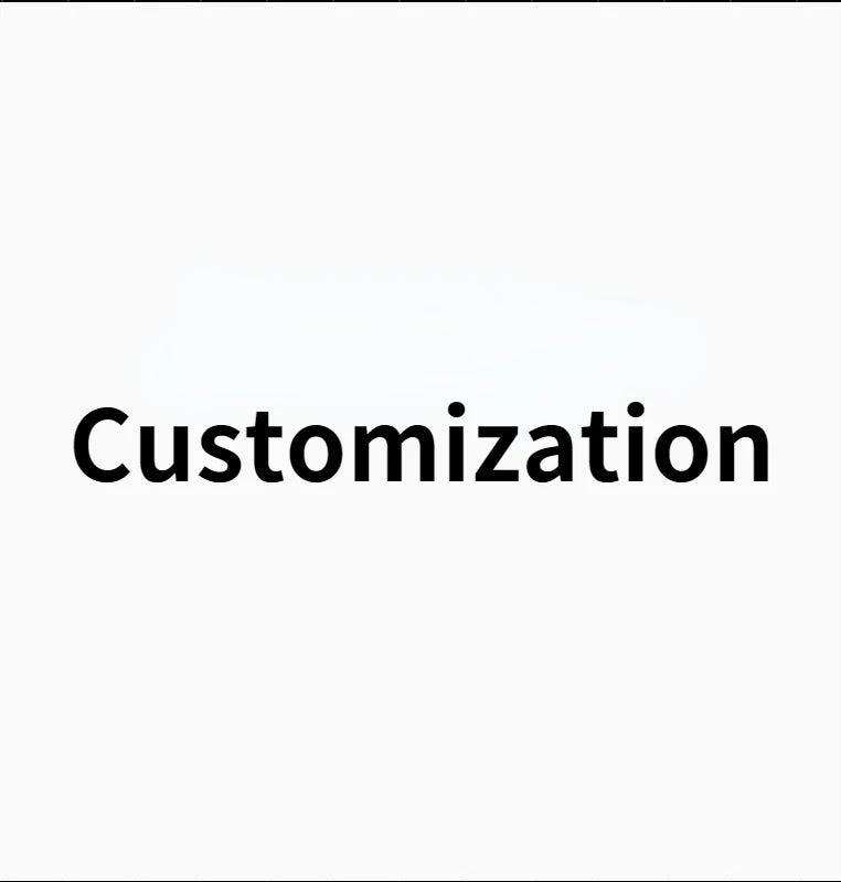 Customization