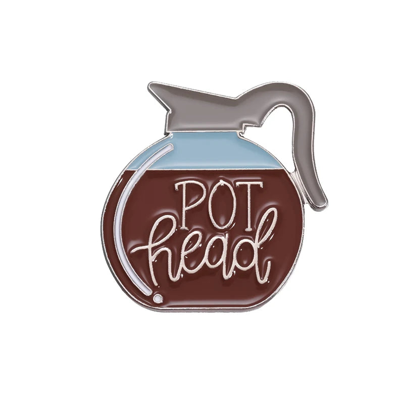 Pot Head Enamel Pins Custom Funny Puns Brooches Coffee Pots Lapel Badges Cartoon Jewelry Gift for Kids Friends