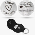 Son Daughter Mom Dad Keyring Gift Custom Souvenir Pocket Hug Token Keychain Metal Inspirational Key Chain Leather Token Keychain