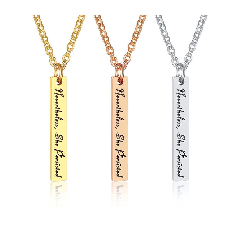 New Women's Inspirational English Stainless Steel Corrosion Nevertheless She Persisted Necklace Can Be Lettering bar Pendants