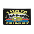 3 X5 Ft Double Sided I Hate Pulling Out Funny Flag for Dorm Room Outdoor Decoration