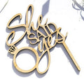 Laser Cut Wooden She Said Yes Engagement Cake Topper