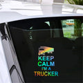 KEEP CALM I'M TRUCKER Car Laser Sticker Vinyl Decal Car Truck Bumper Window Laptop Sticker Decor Gift Die Cut Decals Glass