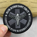 Rub Some Dirt on It Fun Patch EMT Embroidery Medical Hook and Loop Patch Accessories