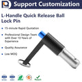Customized/Stock L Handle Stainless SteelQuick Release Ball Lock Pins