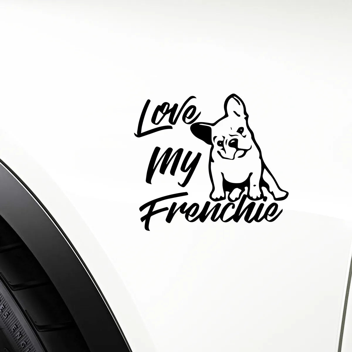 Love My Frenchie French Bulldog Car Laser Sticker Window Wall Bumper Vinyl Decal Gift Die Cut Decals Laptop Window Glass