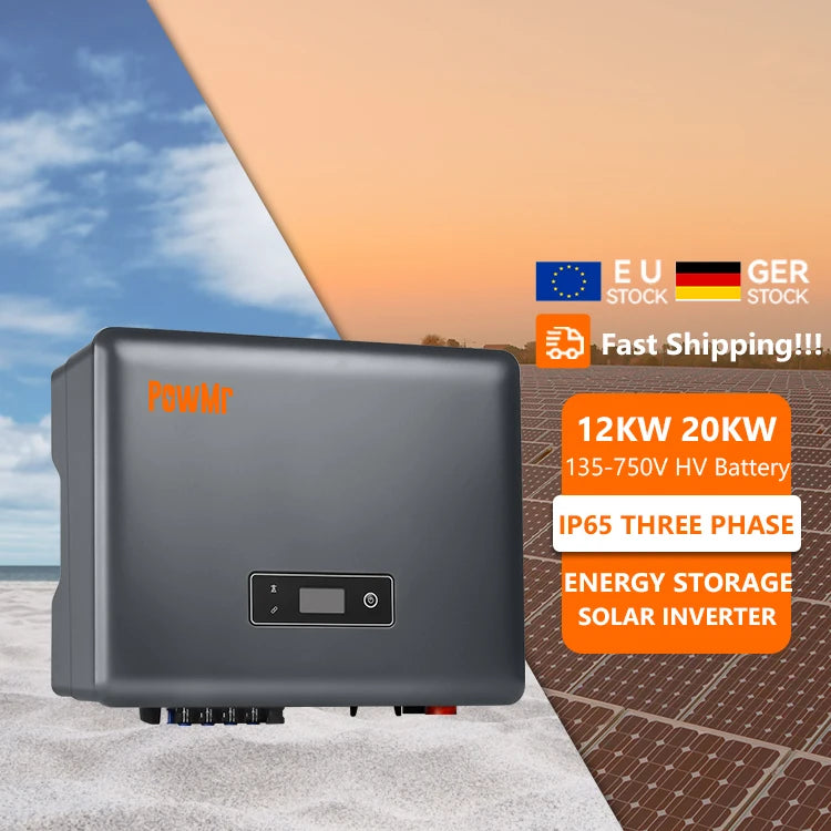 PowMr Three Phase 10KW 12KW 15KW 20KW 750V High Voltage IP65 MPPT Energy Storage Hybrid Solar Inverter
