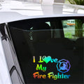I Love My Fire Fighter Decal Car Window Motorcycle Bumper Truck Vinyl Sticker Gift Die Cut Decals Laptop Window Glass