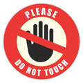 Custom Printed Large Round Laminated Vinyl Please Do Not Touch Sticker Do Not Touch Warning Sign Labels Sticker