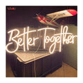 Better Together Neon Sign Custom logo for Romantic Proposal Wedding Decoration Dimmable Led Sign Custom Acrylic Neon Lights Logo