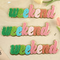 New Big Size 7.4*24cm Iron on Colorful Chenille Embroidered Gold Edge Weekend Letter Patch for T-shirt Hoodies