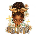 Believe Praying Afro Christian Black Woman Screen Print T-shirt Dtf Transfers Designs Ready to Press Iron on Transfer Sticker