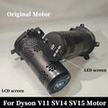 Original engine motor accessories for Dyson V11 sv14 motor vacuum LED screen motor and LCD screen motor vacuum cleaner robot