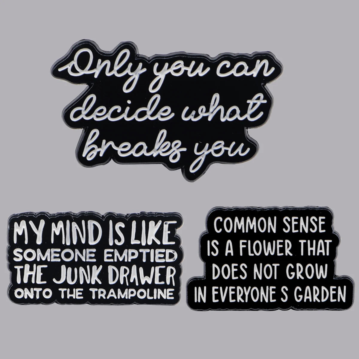 Inspirational Quotes Enamel Pin Only You Can Decide What Breaks You Brooch Pines Lapel Pins Cute Badge Fashion Jewelry Gifts MegaBDM