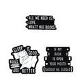 All We Need Is Books Enamel Pin If My Book Is Open Your Mouth Should Be Closed Brooch Lapel Badge Jewelry Gifts for Book Lover MegaBDM