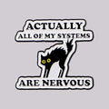 Funny Cat Lapel Pins for Backpacks Mental Health Awareness Brooches for Women Enamel Pin Sarcastic Jewelry Accessories Gift MegaBDM