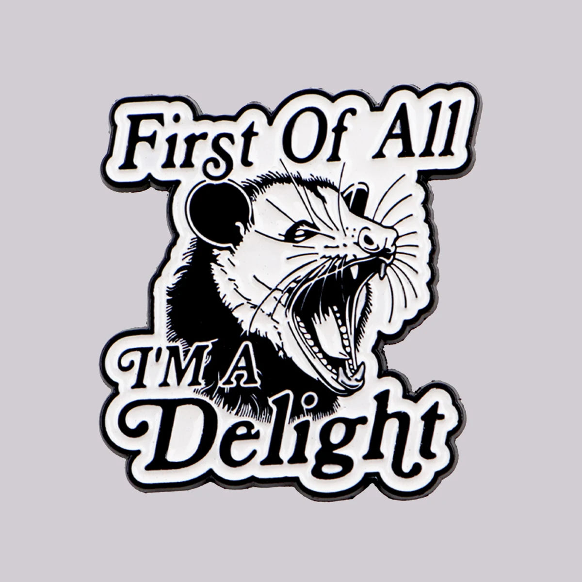 First of All I'm a Delight Opossum Enamel Pin Lapel Pins for Backpacks Brooches for Women Fashion Jewelry Accessories Gift MegaBDM