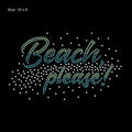 2025 New Design Custom Rhinestone Transfer Design Beach Please Letter Patch Iron on Design for T Shirts